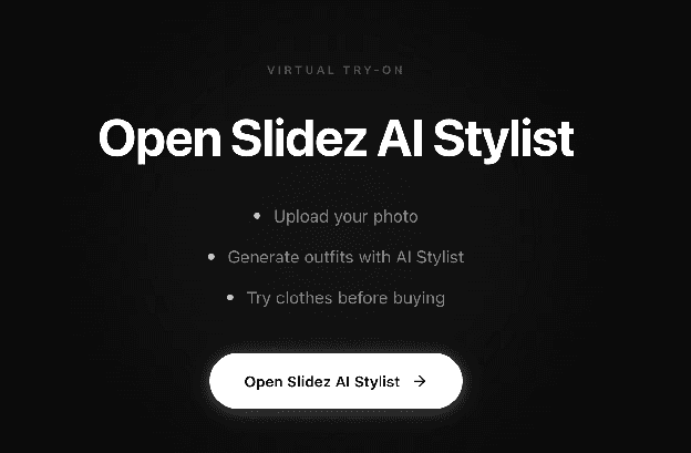 Open Slidez AI Stylist - Virtual Try-On Fitting Room